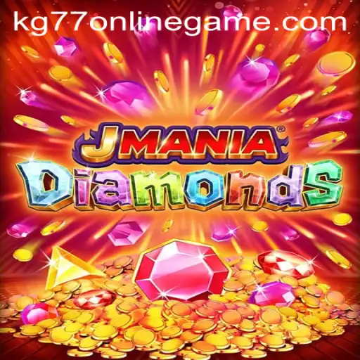 Explore the Thrills of JManiaDiamonds: The Latest kg77 Online Game Sensation
