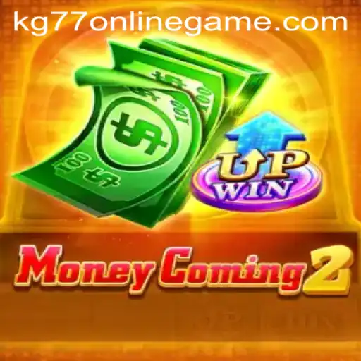 Exploring MoneyComing2: The Ultimate Adventure for Kg77 Online Gamers